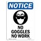 Signmission OSHA Notice Sign, No Goggles No Work With Symbol, 10in X 7in Rigid Plastic, 7" W, 10" H, Portrait OS-NS-P-710-V-14637 - alternate 1